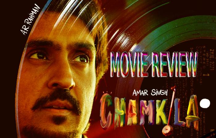 Amar Singh Chamkila Movie Review and Rating