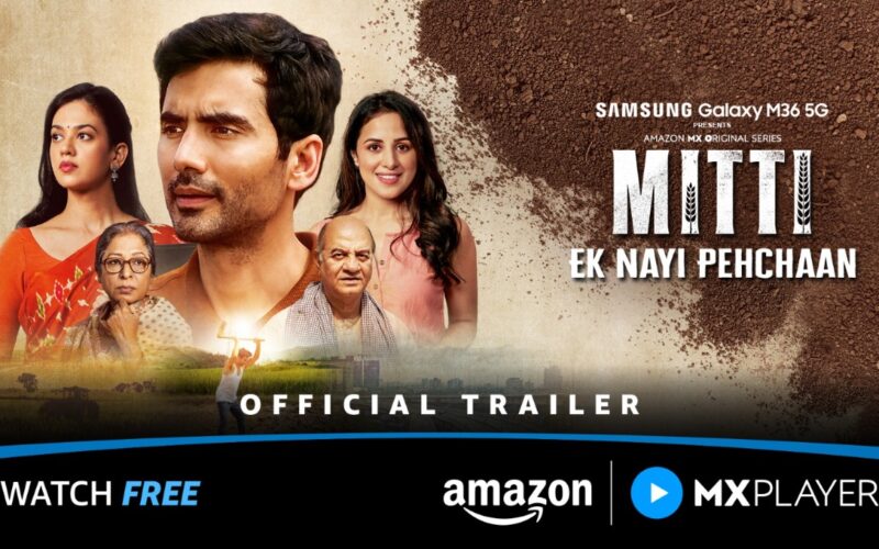 Amazon MX Player unveils Mitti, a series on rural life