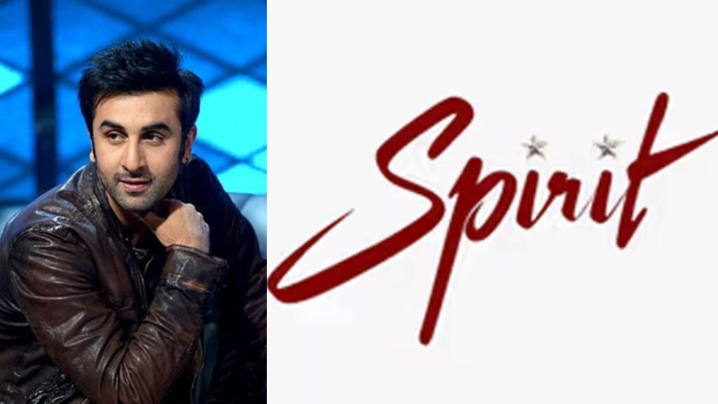 Spirit Ranbir Kapoor