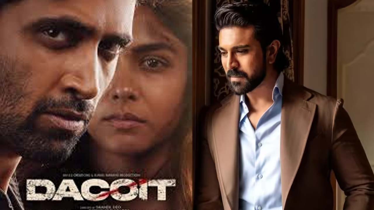 Ram Charan Praises Adivi Sesh, Mrunal Thakur’s Dacoit